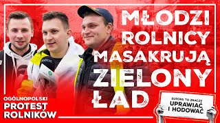 Młodzi rolnicy masakrują Zielony Ład [upl. by Harneen]