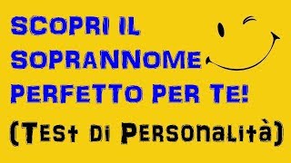 Scopri il soprannome perfetto per te Test di personalità [upl. by Oilerua]