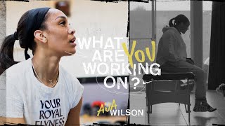 A’ja Wilson  What Are You Working On EP1  ‘Reloading’  Nike [upl. by Vanhook]