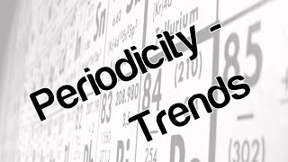 Periodicity  trends [upl. by Dabbs]