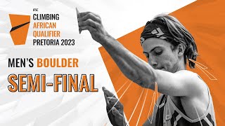 Mens Boulder amp Lead semifinal  Pretoria 2023 [upl. by Bren]