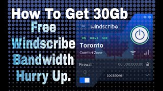 How to get windscribe 30 Gb Free Bandwidth For FreeLimited Offer [upl. by Enidaj584]