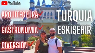 Explorando Turquia  ESKİŞEHİR THE BEST  Vlog [upl. by Ettessil735]