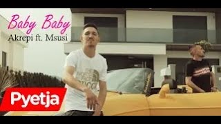 Akrepi ft Msusi  Baby Baby Official Video [upl. by Addy]