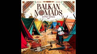 Balkan Nomads  Gypsy Winds 2003 Full Album [upl. by Anahsit771]