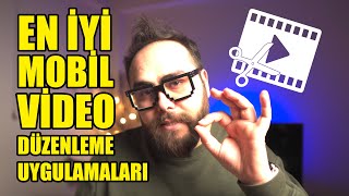 En İyi Mobil Video Düzenleme Uygulamaları  ÜCRETSİZ [upl. by Loni]