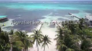 Caye Casa  A Barefoot Base to Explore Belize [upl. by Muiram]