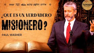 ¿Qué es un verdadero misionero  Paul Washer LA VERDAD [upl. by Gough]