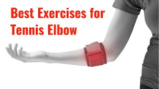 Best Exercises for Tennis Elbow [upl. by Ronica623]