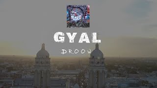 Gyal  Droow Video Oficial lyric [upl. by Dhu]