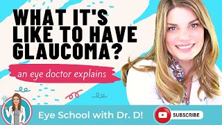 What Its Like To Have Glaucoma  Eye Doctor Explains What Its Like Living with Glaucoma [upl. by Merta]