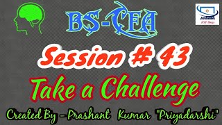 ERA Session 43  BS CFA  Take A Challenge [upl. by Tedmund]