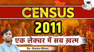 Census 2011  Census 2011 Highlights l Census for all state PSCs Explained  Study IQ PCS [upl. by Huan]