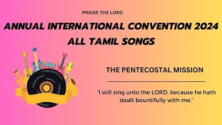 🌍 quotAll Tamil Songs 2024quot  International Convention Songs 🎶 TPM SONG 🌟  2024 TPM Tamil songs [upl. by Paulette747]