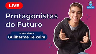 Live  Protagonistas do Futuro 1  Guilherme Teixeira [upl. by Aubrette]