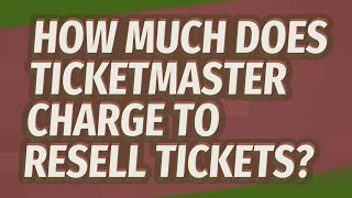 How To Resell Ticketmaster Tickets [upl. by Burnight]