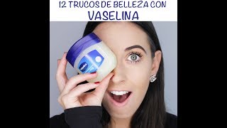 12 TRUCOS DE BELLEZA UTILIZANDO VASELINA  ¡HOLA GUAPA  TERE METTA [upl. by Aicetel]