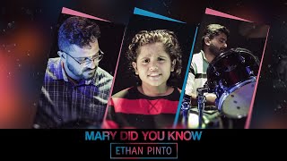 Mary Did You Know  Ethan Pinto [upl. by Phillipp]