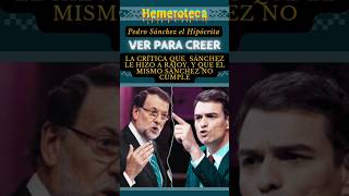 Charlatán e hipócrita Lo que Sánchez le dijo a Rajoy y no lo aplica para si mismo [upl. by Procter]