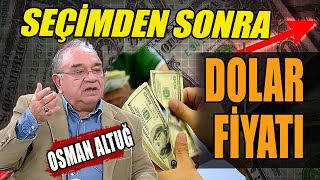 Dolar Yerel Seçimden Sonra Ne Olur Osman Altuğ Anlattı [upl. by Nerval279]