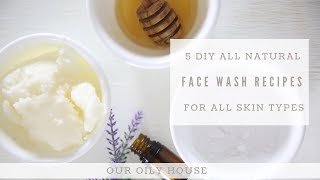 5 DIY FACE WASH RECIPES FOR ALL SKIN TYPES [upl. by Erdnuaed]