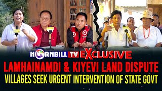 LAMHAINAMDI amp KIYEVI LAND DISPUTE VILLAGES SEEK URGENT INTERVENTION OF STATE GOVT [upl. by Orlando]