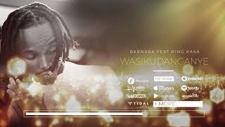 Barnaba  GOLD  Wasikudanganye Feat King Kaka Official Audio TigoMusic SMS DW kwenda 15050 [upl. by Chiang]