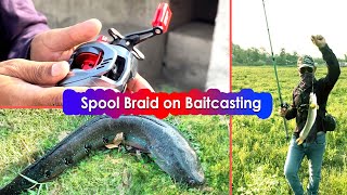 Snakehead Fishing With A New Baitcasting Reel and Braided Line  How To Spool Braid On A Baitcaster [upl. by Anaiuq]