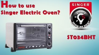 How to use Singer Electric Oven ST034BHT [upl. by Dimah637]