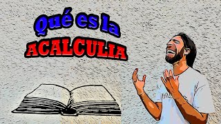 Que es la ACALCULIA 📱  Diccionario de PSICOLOGIA [upl. by Jaddan]