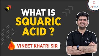 What is Squaric acid  IIT JEE  Vineet Khatri  ATP STAR [upl. by Lyndsey440]