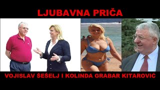 LJUBAVNA PRIČA VOJISLAV ŠEŠELJ I KOLINDA GRABAR KITAROVIĆ [upl. by Ryann]