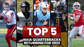 Top Five NAIA Quarterbacks returning for 2023 [upl. by Ahsinej402]