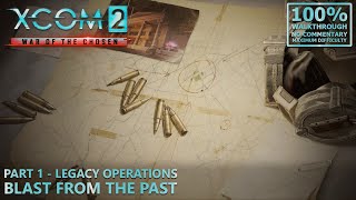 XCOM 2 War of the Chosen 100 Walkthrough Nightmare  1 Legacy Operations Blast From the Past [upl. by Casimir]