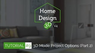 Home Design 3D  TUTO 9 Part 2  3D Mode Project Options [upl. by Lathrope]