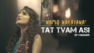 Namo Narayana  Tat Tvam Asi by Manjari  Video HD [upl. by Schnur813]