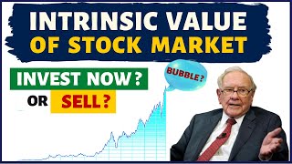 Intrinsic Valuation of Stock Market  Invest NOW or WAIT [upl. by Yenattirb]