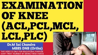 EXAMINATION OF KNEE ACLPCLMCLLCLPLC Dr Sai Chandra Malladhi MBBS DNB Ortho [upl. by Irrab]