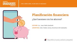 01 Planificación financiera ¿Qué hacemos con los ahorros  Económicas UBA [upl. by Beutner]