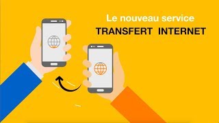 Transfert Internet  Comment ça marche pour les clients Forfait Orange [upl. by Nivrae]