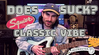 Does Squier Classic Vibe Suck 60s Jazzmaster Review [upl. by Nylyahs]