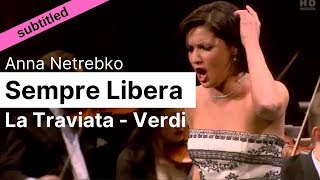 Opera Lyrics  Sempre libera La Traviata Verdi ♪ Anna Netrebko ♪ English amp Italian [upl. by Enyr835]