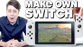 How To Make Your Own Nintendo Switch [upl. by Ueihtam]