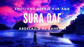 Sura Qaf Kaf  EMOTIVNO  AbdelAziz Al Zahrani  ᴴᴰ [upl. by Elleryt746]