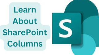 Learn about SharePoint Columns Part 1 [upl. by Elmore]