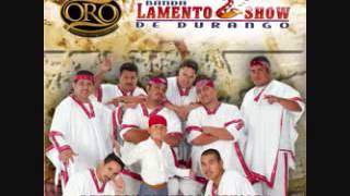 Lamento Show de Durango  Amor Limosnero [upl. by Eziechiele]