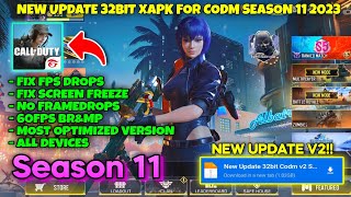 32BIT CODM SEASON 11 V2 FIX LAGS  60FPS  NO FPS DROPS  REMOVE LAGS  MOST OPTIMIZED VERSION [upl. by Wassyngton462]