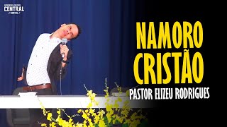 PASTOR ELIZEU RODRIGUES NAMORO CRISTÃO  PREGAÇÃO ANGELICAL [upl. by Asilrak]