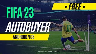 How to Setup FREE FIFA 23 Auto Buyer For IOS And ANDROID  NO PAYMENT  2023 [upl. by Owen261]