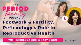 Footwork amp Fertility Reflexologys Role In Reproductive Health with Katy Ewen [upl. by Notyal]